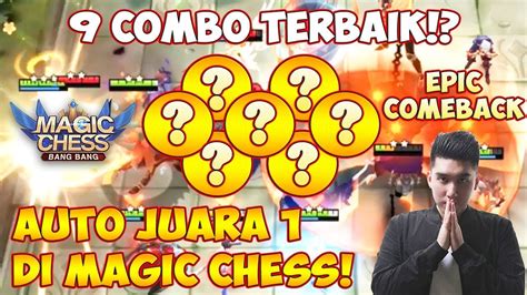 9 Combo Terbaik Auto Juara 1 Di Magic Chess Youtube