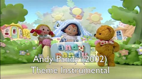 Andy Pandy 2002 Theme Instrumental Youtube