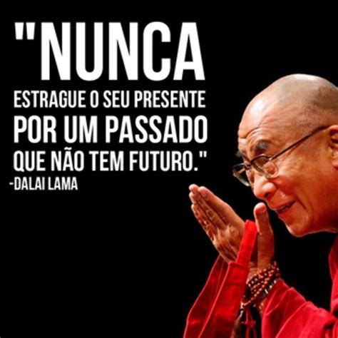 Frases Belas De Dalai Lama Dalai Lama Frases