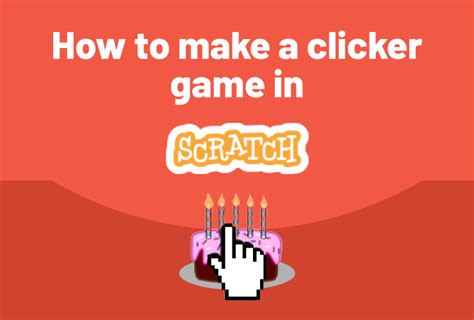 How To Make A Clicker Game On Scratch In 5 Easy Steps Codingal