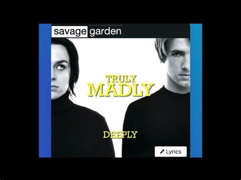 Truly Madly Deeply Savage Garden Lyrics Youtube