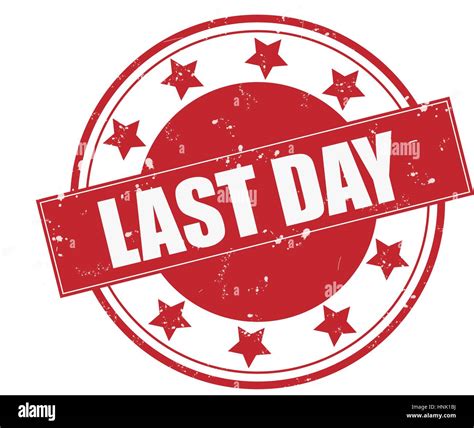 Last Day Rubber Stamp Stock Vector Image And Art Alamy