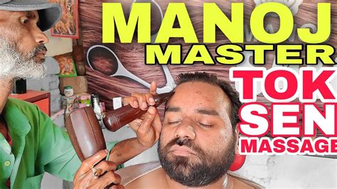 Manoj Master Tok Sen Massage Indian Barber Indian Massage Asmr