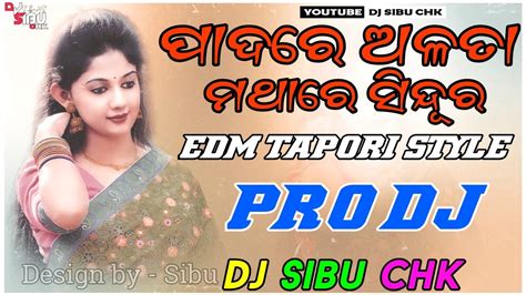 Padare Alata Mathare Sindura Odia Sad Dj Song Edm Tapori Style Mix Dj