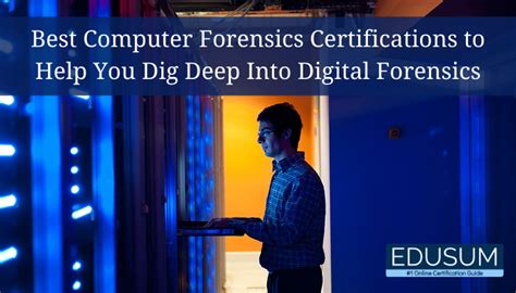 Which Top 5 Computer Forensics Certifications Are In Demand? | EDUSUM