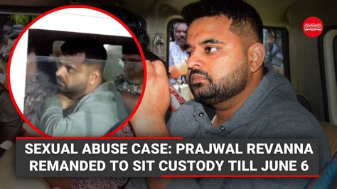 Sexual Abuse Case Prajwal Revanna Remanded To Sit Custody Till June 6