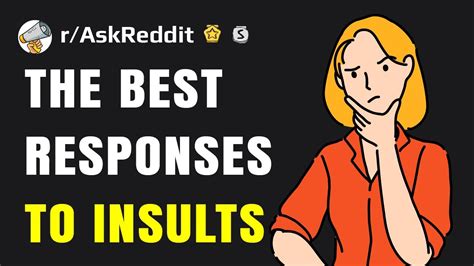 What Is The Best Response To An Insult Youve Ever Heard Reddit