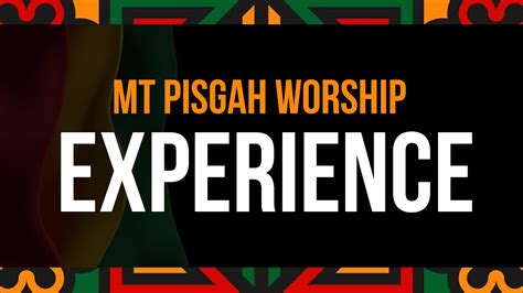 Mt Pisgah Worship Experience Youtube