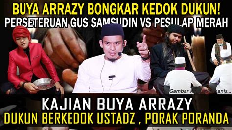 Pesulap Merah VS Gus Samsudin Buya Arrazy Bongkar Kedok Dukun YouTube