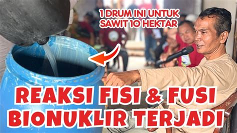 Praktek Membuat Pupuk Generatif Bionuklir Langsung Bersama Ayah Manjel