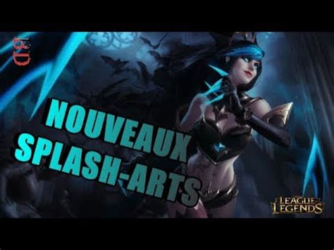 MISE À JOUR DES SPLASH ART DES SKINS D EVELYNN REWORK YouTube