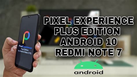 PIXEL EXPERIENCE PLUS EDITION ANDROID 10 REDMI NOTE 7 YouTube