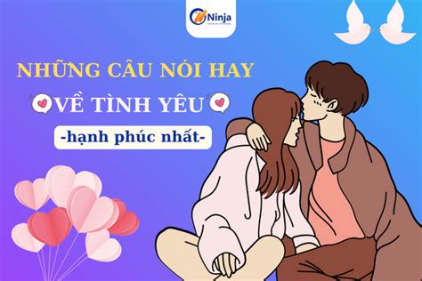 Những câu nói hay về tình yêu ý nghĩa sâu lắng nhất