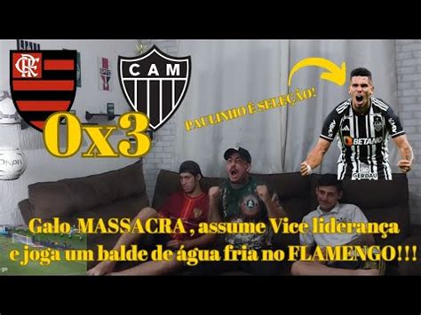 React Flamengo 0x3 Atlético MG Galo MASSACRA O flamengo