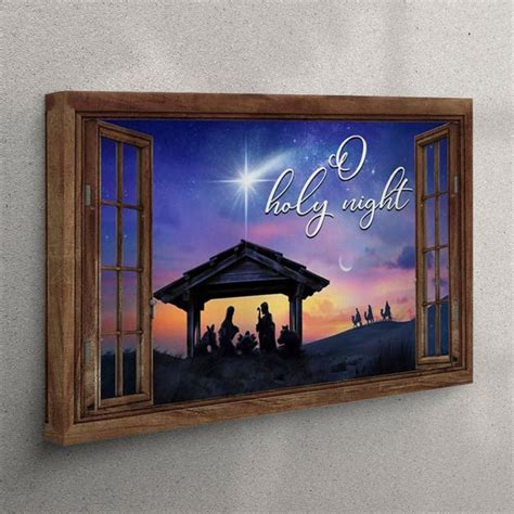 Nativity Of Christ O Holy Night Christmas Canvas Wall Art Christian