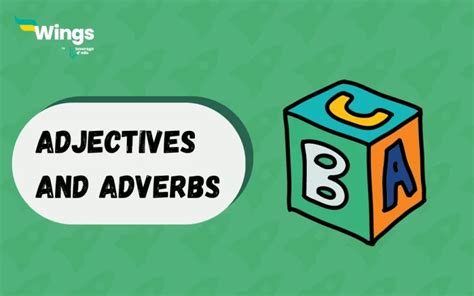 Adjectives And Adverbs With Meanings Differences And Examples Leverage Edu