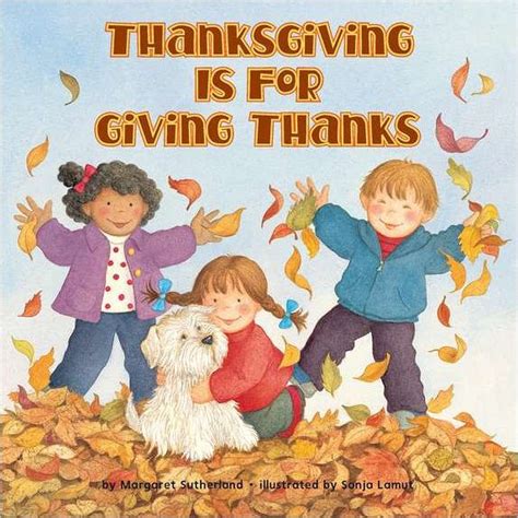 Thanksgiving Is for Giving Thanks! by Margaret Sutherland, Sonja Lamut ...