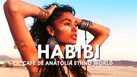 Ethno World Habibi By Cafe De Anatolia Youtube