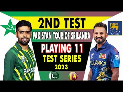 Sri Lanka Vs Pakistan Nd Test Match Playing Pakistan Playing