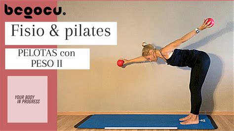 PILATES FUERZA Segunda Rutina De Fisiopilates Con Las Toning Ball O