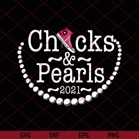 Chucks And Pearls 2021 Svg Eps Png DxfCut Files Clipart Etsy