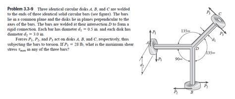 [solved] Torsion Please Answer Problem 3 3 9 Three Identical Circular Disks Course Hero