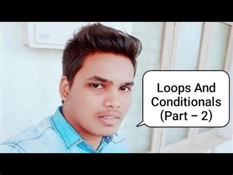 Loops And Conditionals Part 2 PYTHON PROGRAMMING YouTube