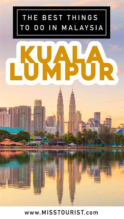 The Best Things To Do In Malaysia With Text Overlay That Reads The