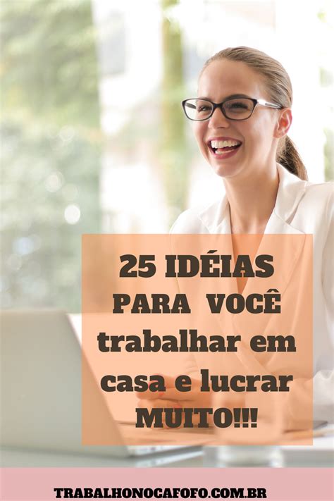 25 IdÉias Para VocÊ Trabalhar Em Casa E Lucrar Muito Ideias Casas