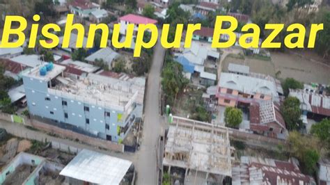 Manipur Bishnupur Bazar Ishan Ishan Vlogs Youtube