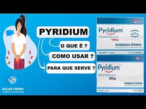 Pyridium Como Acabar A Infec O Urin Ria Hoje Como Usar Para