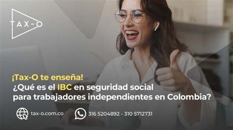 Qué es el IBC en Seguridad Social y por qué debo tenerlo en cuenta si