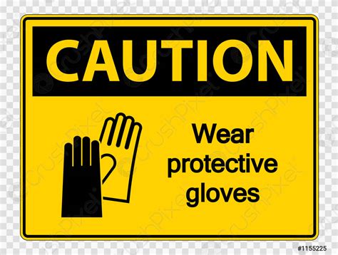 Caution Wear Protective Gloves Sign On Transparent Background Vector