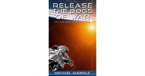 Release The Dogs Of War By Michael Anderle