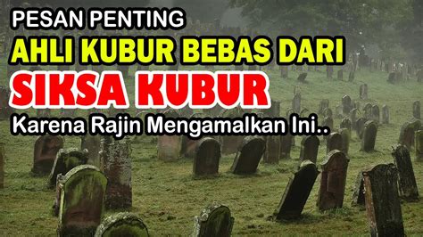 Masyaallah Kisah Ahli Kubur Selamat Dari Siksa Kubur Karena Surat Ini