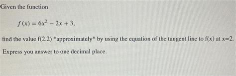 Solved Given The Function F X 6x2−2x 3 Find The Value