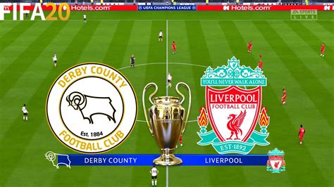 Fifa Derby County Vs Liverpool Uefa Champions League Full