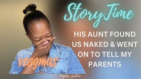 VLOGMAS Ep 6 Storytime His Aunt Found Us Naked South African