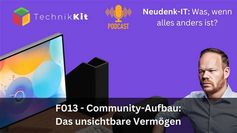 F013 Community Aufbau Das unsichtbare Vermögen YouTube