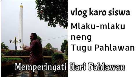 Sinau Neng Tugu Pahlawan Youtube