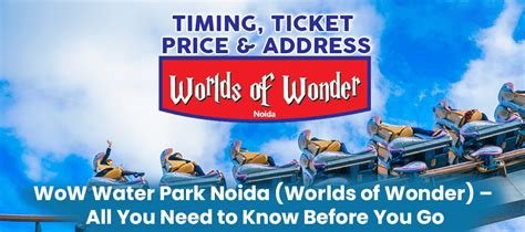 WoW Water Park Noida (Worlds of Wonder) – All You Need to Know Before ...