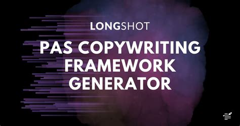 Longshot Ai Pas Copywriting Framework Generator