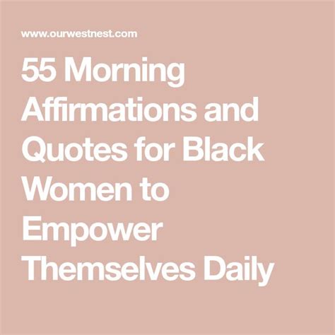 The Words 55 Morning Affirmations And Quotes For Black Women To Empower