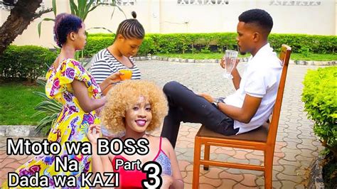 Penzi La Mtoto Wa Boss Na Dada Wa Kazi Part Love Story Youtube