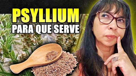 Psyllium Para Que Serve E Como Usar Youtube