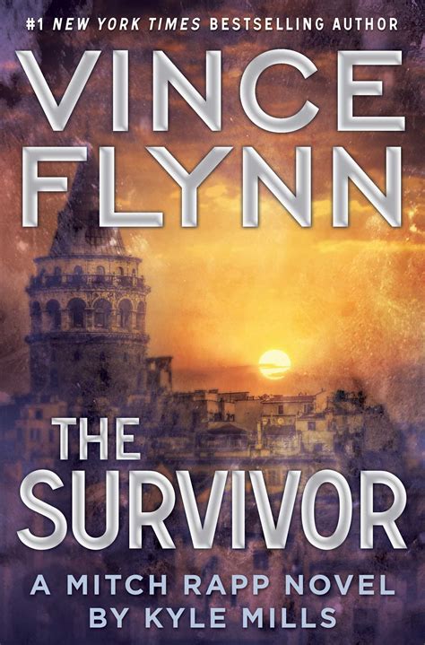 The Survivor Mitch Rapp By Kyle Mills Goodreads