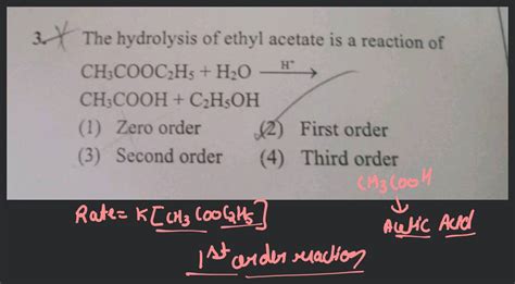 The Hydrolysis Of Ethyl Acetate Is A Reaction Of Ch Cooc H H O H Ch