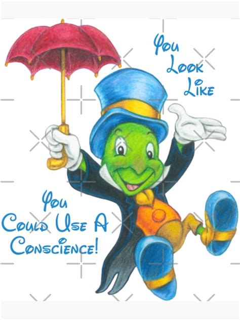 Jiminy Cricket Thinks You Look Like You Could Use A Conscience Poster