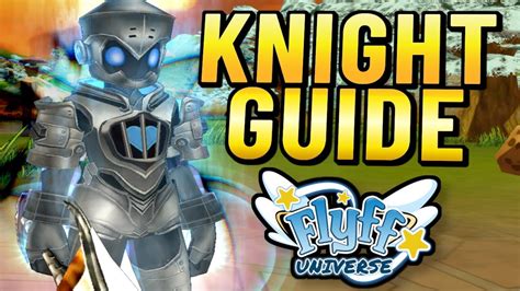 Ultimativer 1v1 1o1 KNIGHT Guide für Flyff Universe YouTube