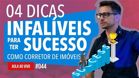 Live 044 4 dicas infalíveis para ter sucesso como Corretor de Imóveis